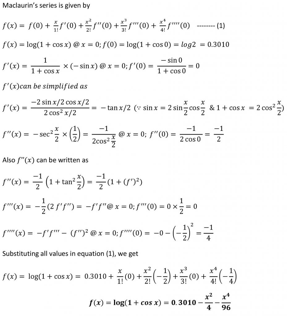 Expand log(1+cos x ) by Maclaurin’s series up to the term containing x ...