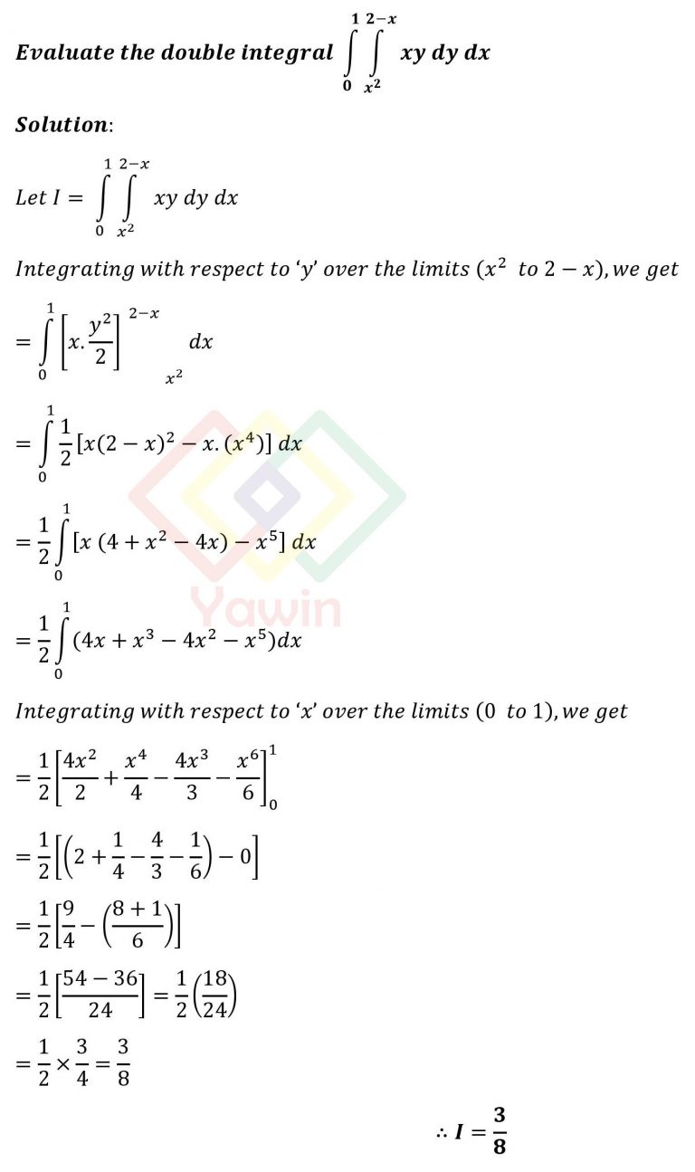 Evaluate the double integral of xy dy dx over the limits for y= (x^2 to ...