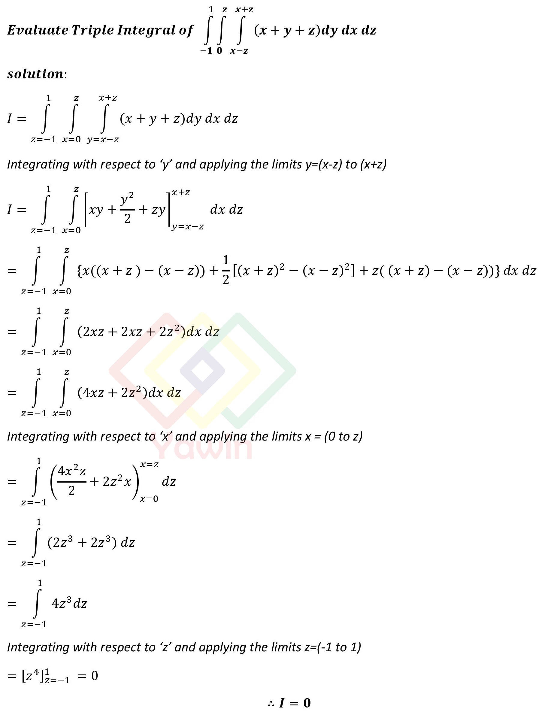 Evaluate triple Integral of (x+y+z) dy dx dz over the limits y=(x-z to ...