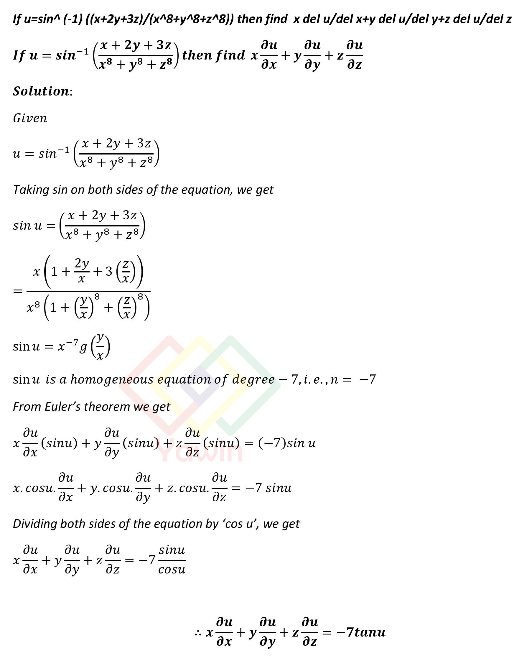 If u=sin^(-1)((x+2y+3z)/(x^8+y^8+z^8)) then find x ∂u/∂x+y ∂u/∂y+z ∂u/∂ ...