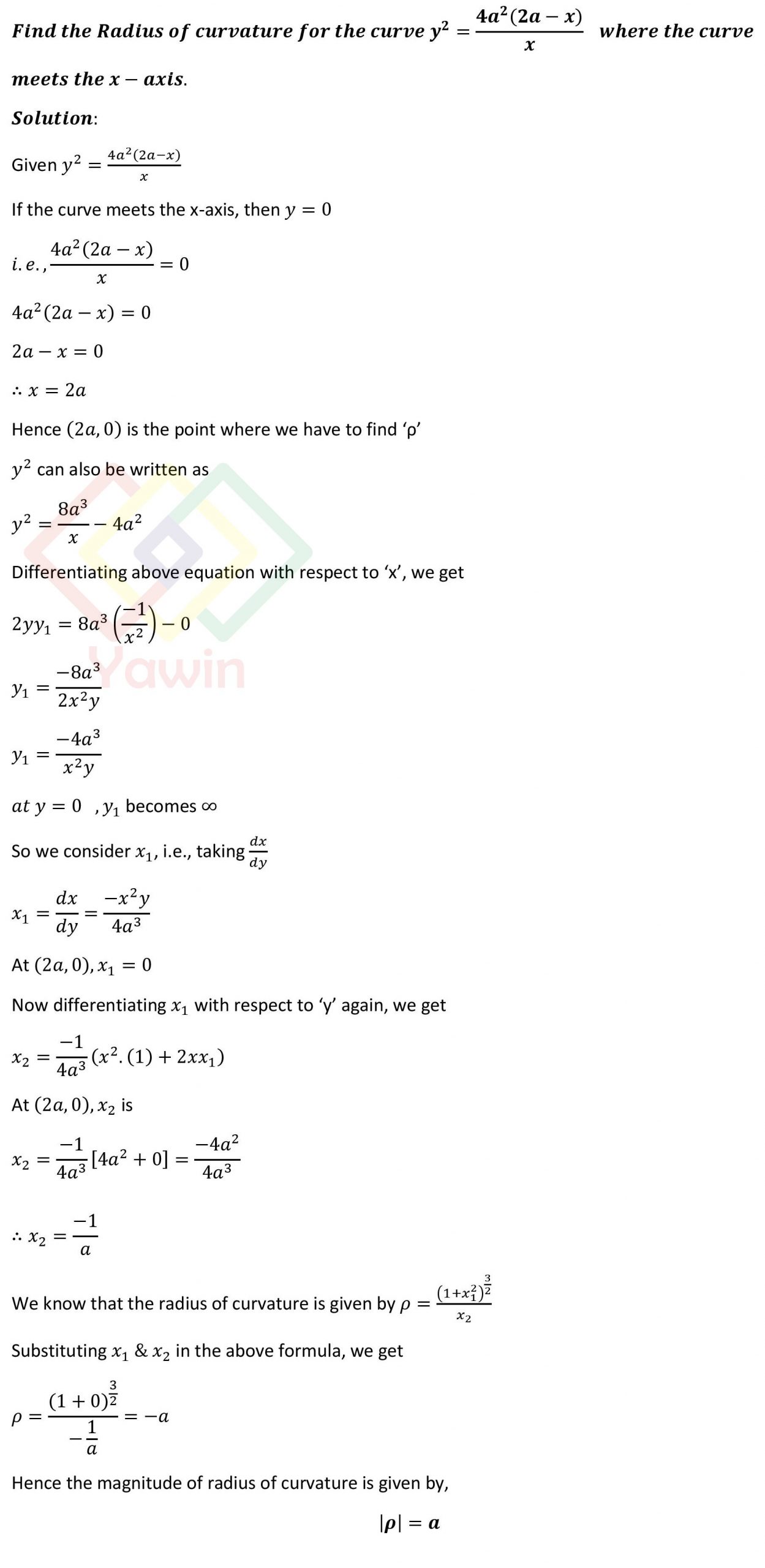 Find the Radius of curvature for the curve y^2= (4a^2 (2a-x))/x where ...