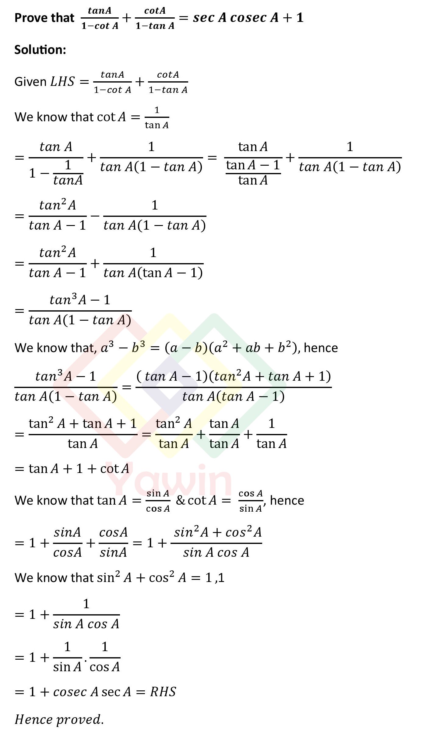 Prove that tan A/ (1-cot A) +cot A / (1-tan A) = sec A cosec A+1 – Yawin